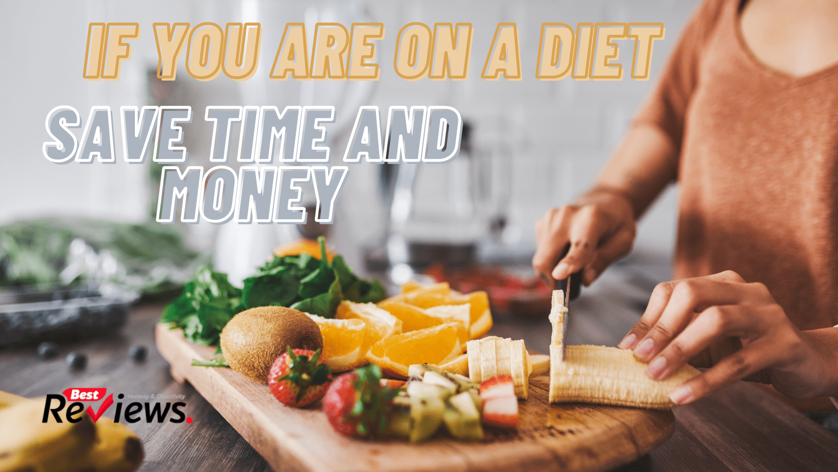 If you are on a diet and want to save time and money