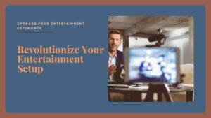 Revolutioniuze Yor Entertainment Setup